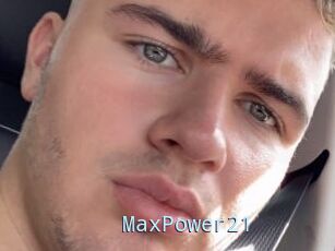 MaxPower21