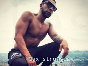 Max_stronger