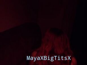 MayaXBigTitsX