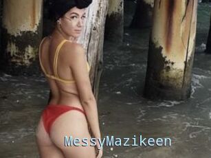MessyMazikeen