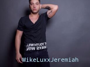 MikeLuxxJeremiah