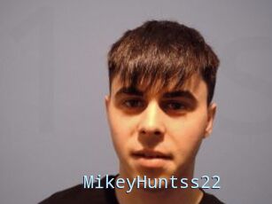MikeyHuntss22