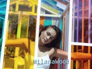MilanaWood