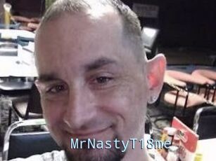 MrNastyT18me