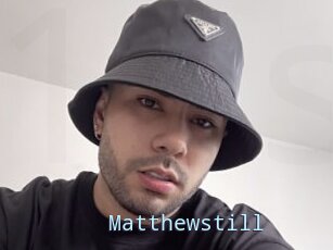 Matthewstill