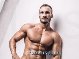 Maxxushard