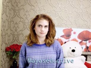 Mayaseductive