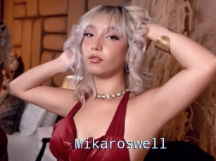 Mikaroswell