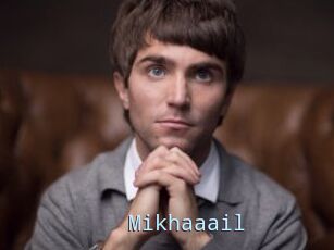 Mikhaaail
