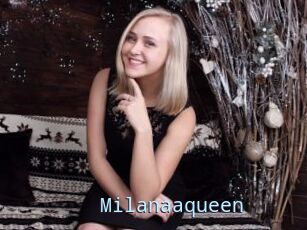 Milanaaqueen