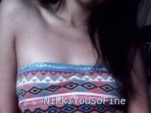 NikkiYouSoFine