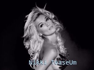 Nikki_TeaseUm