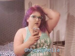 Ohheyophelia
