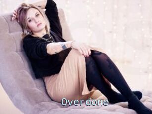 Overdone
