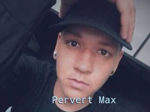Pervert_Max