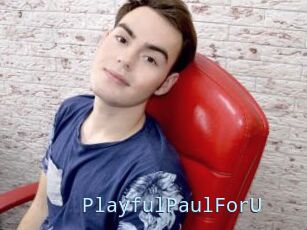 PlayfulPaulForU