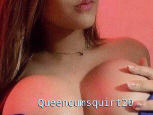 Queencumsquirt20
