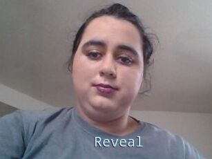 Reveal