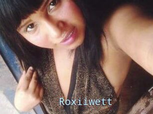 Roxiiwett