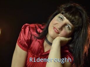 Ridemeroughh
