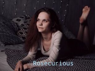 Rosecurious
