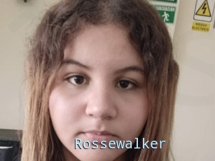 Rossewalker