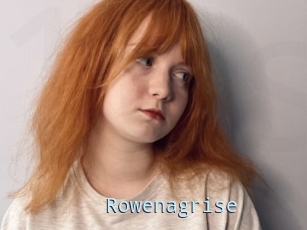 Rowenagrise