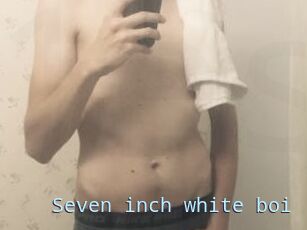 Seven_inch_white_boi