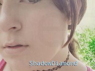 ShadowDiamond