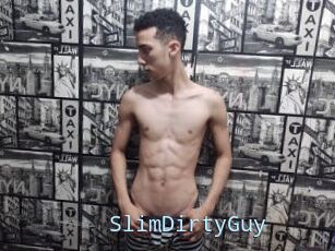 SlimDirtyGuy