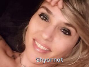 Shyornot