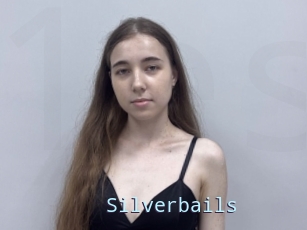 Silverbails