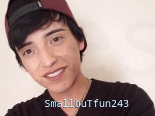 SmallbuTfun243