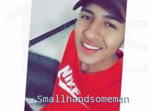 Smallhandsomeman