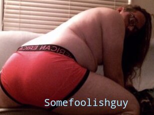 Somefoolishguy