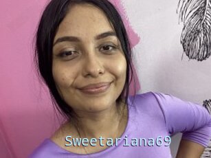 Sweetariana69
