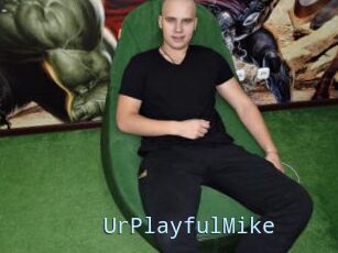 UrPlayfulMike