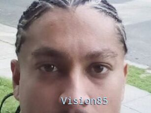 Vision85