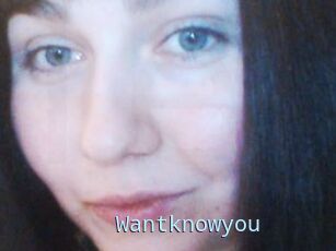 Wantknowyou