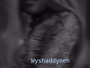 Wyshaddymeh