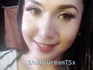 XYourDreamTSx