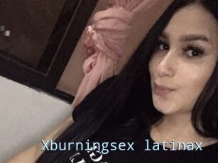 Xburningsex_latinax