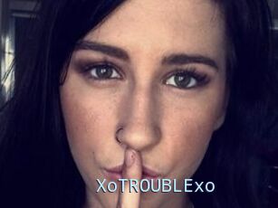 XoTROUBLExo