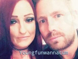 Youngfunwannacum