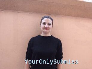 YourOnlySubmiss