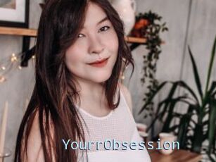 YourrObsession