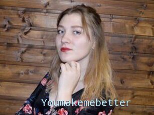 Youmakemebetter
