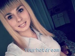 Yourhotdream