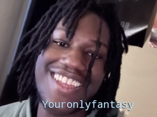 Youronlyfantasy
