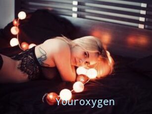 Youroxygen